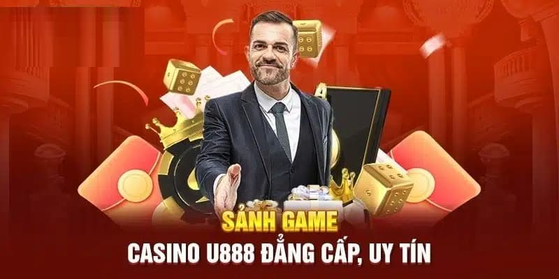 Casino tại U888 là một trong những sảnh được hội viên ưa chuộng tham gia nhất