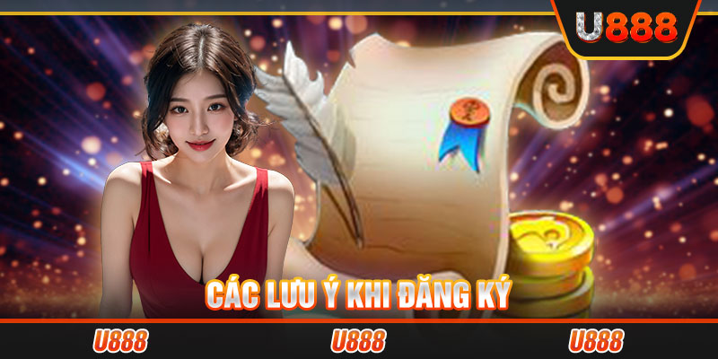 Lưu ý quan trọng trong quá trình đăng ký U888 cho newbie