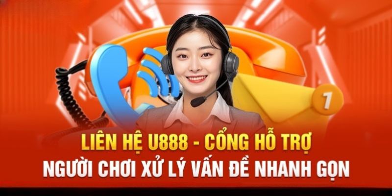 Tổng hợp những tình huống nên liên hệ U888 sớm nhất